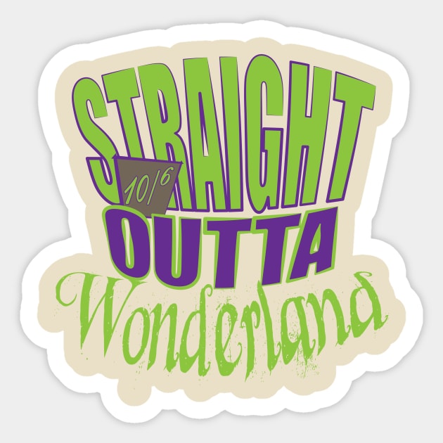 Straight outta Wonderland Sticker by persephony4